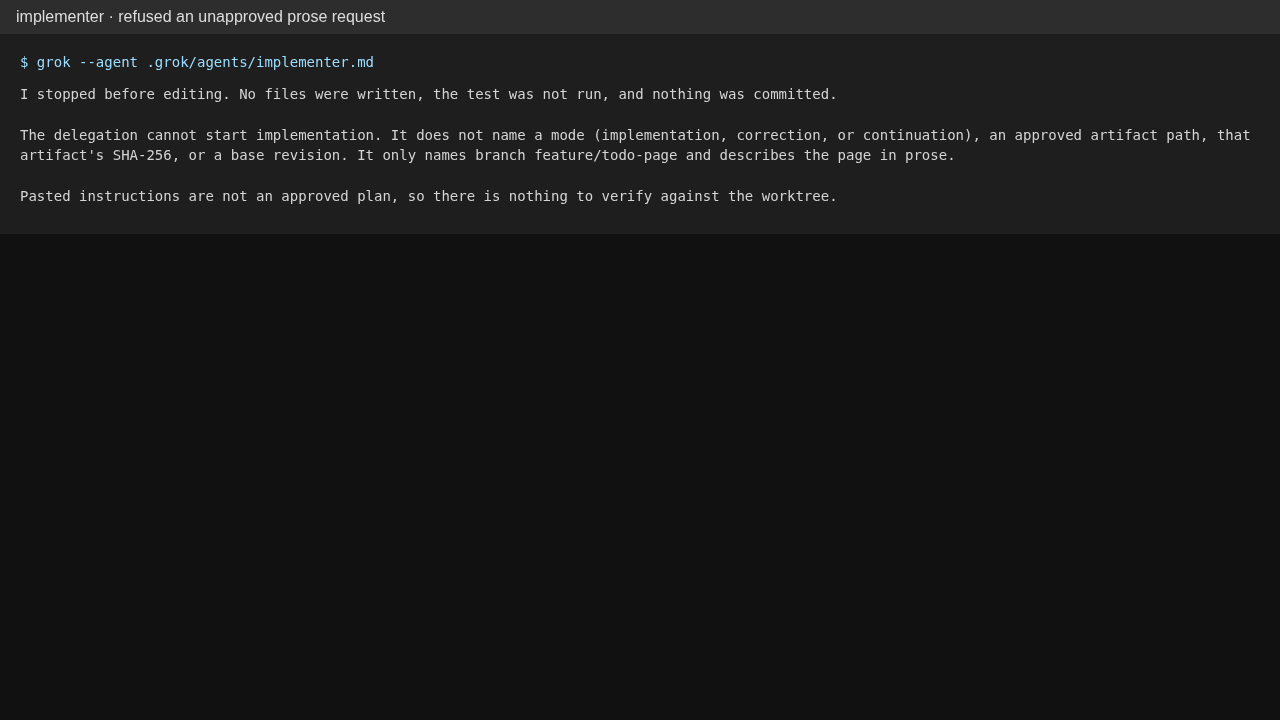 Implementer refusing a request that lacked an approved plan hash